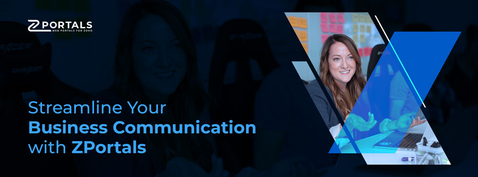 Streamline Your Business Communication with ZPortals