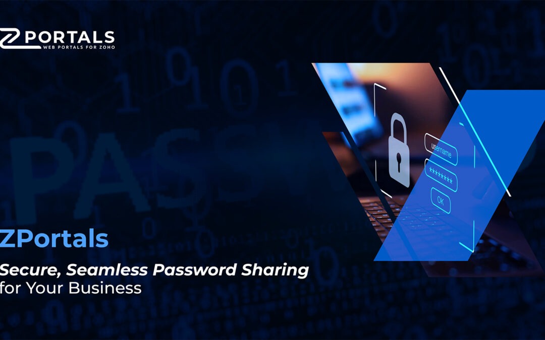 Secure, seamless password sharing for your business with ZPortals and Zoho Vault