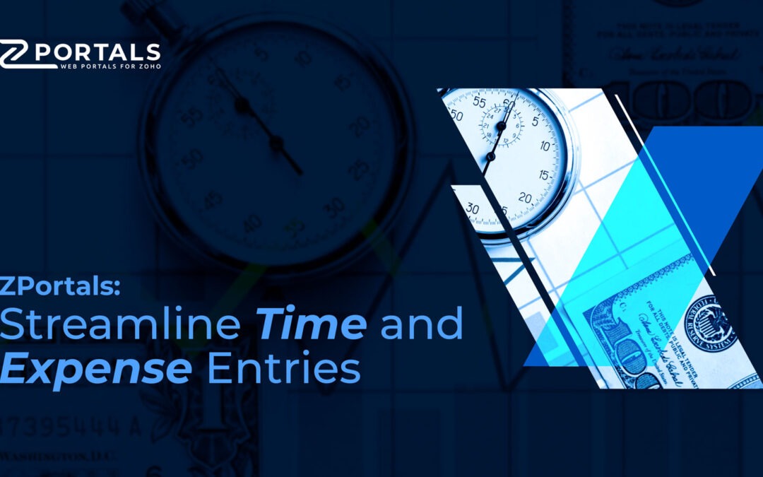 ZPortals Streamline Time and Expense Entries